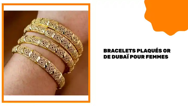 Bracelets plaqu&eacute;s or de Duba&iuml; pour femmes by@Outfy